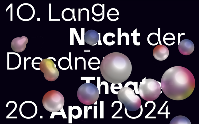 10. Lange Nacht der Dresdner Theater am 20. April 2024