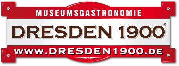 DRESDEN 1900 Museumsgastronomie GmbH